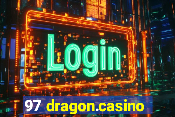 97 dragon.casino